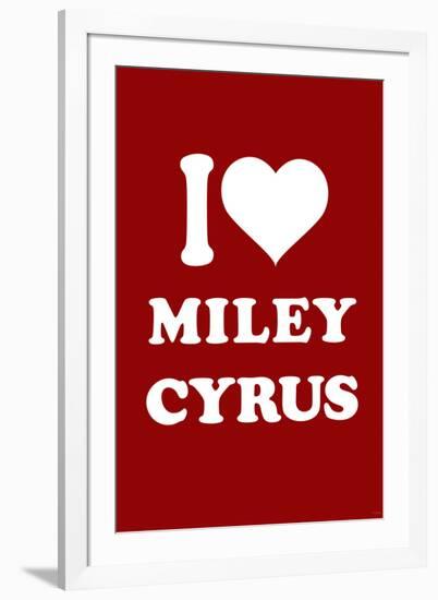 I Love Miley Cyrus (Red) TV-null-Framed Art Print