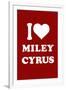 I Love Miley Cyrus (Red) TV-null-Framed Art Print