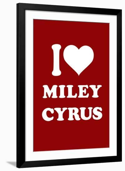 I Love Miley Cyrus (Red) TV-null-Framed Art Print