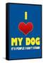 I Love My Dog It's People I Can't Stand Humor Print Poster-null-Framed Stretched Canvas