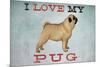 I Love My Pug I-Ryan Fowler-Mounted Art Print