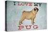 I Love My Pug I-Ryan Fowler-Stretched Canvas