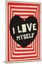 I Love Myself-null-Mounted Poster