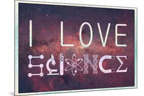 I Love Science (Milky Way)-null-Mounted Art Print