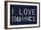 I Love Science Plastic Sign-null-Framed Art Print