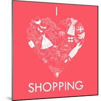 I Love Shopping! A Heart Shape Made of of Different Female Fashion Accessories.-Alisa Foytik-Mounted Art Print