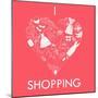 I Love Shopping! A Heart Shape Made of of Different Female Fashion Accessories.-Alisa Foytik-Mounted Art Print