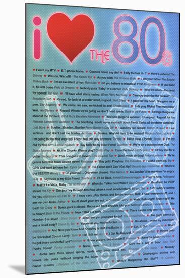 I Love the 80s Greatest Quotes Movie Poster Print-null-Mounted Poster