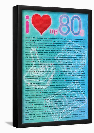 I Love the 80s Greatest Quotes Movie Poster Print-null-Framed Poster