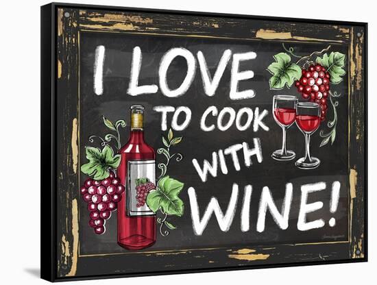 I Love to Cook with Wine-Laurie Korsgaden-Framed Stretched Canvas