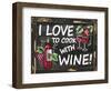 I Love to Cook with Wine-Laurie Korsgaden-Framed Giclee Print