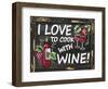 I Love to Cook with Wine-Laurie Korsgaden-Framed Premium Giclee Print