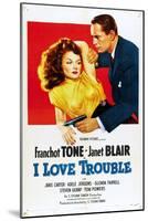 I Love Trouble, 1948-null-Mounted Art Print