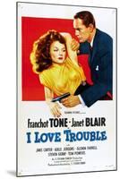 I Love Trouble, 1948-null-Mounted Art Print