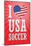 I Love USA Soccer - Red-null-Mounted Poster