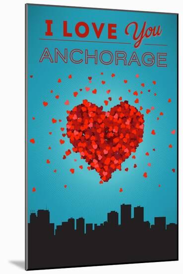 I Love You Anchorage, Alaska-Lantern Press-Mounted Art Print