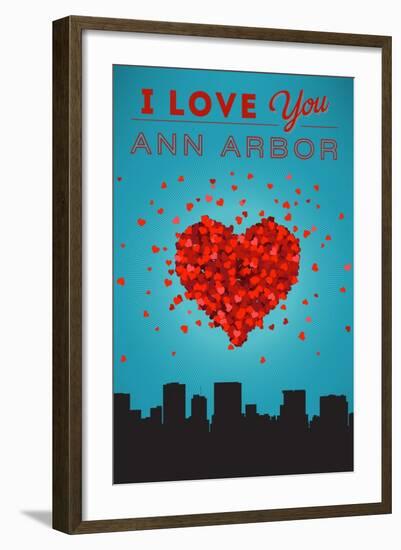 I Love You Ann Arbor, Michigan-Lantern Press-Framed Art Print