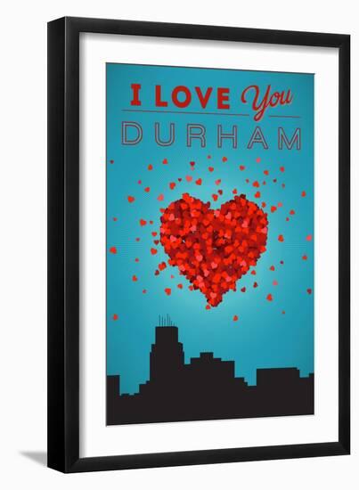 I Love You Durham, North Carolina-Lantern Press-Framed Art Print