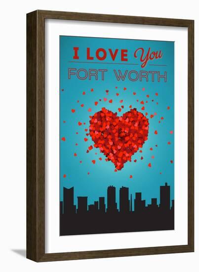 I Love You Fort Worth, Texas-Lantern Press-Framed Art Print