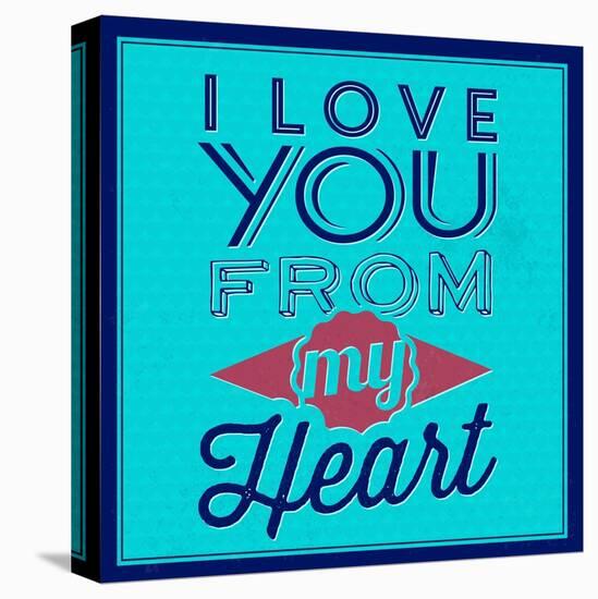 I Love You from My Heart 1-Lorand Okos-Stretched Canvas