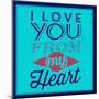 I Love You from My Heart 1-Lorand Okos-Mounted Art Print