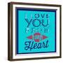 I Love You from My Heart 1-Lorand Okos-Framed Art Print