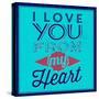 I Love You from My Heart 1-Lorand Okos-Stretched Canvas