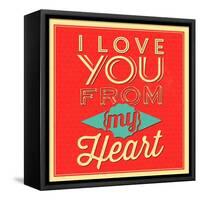 I Love You from My Heart-Lorand Okos-Framed Stretched Canvas