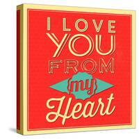 I Love You from My Heart-Lorand Okos-Stretched Canvas