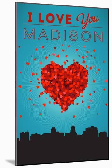I Love You Madison, Wisconsin-Lantern Press-Mounted Art Print