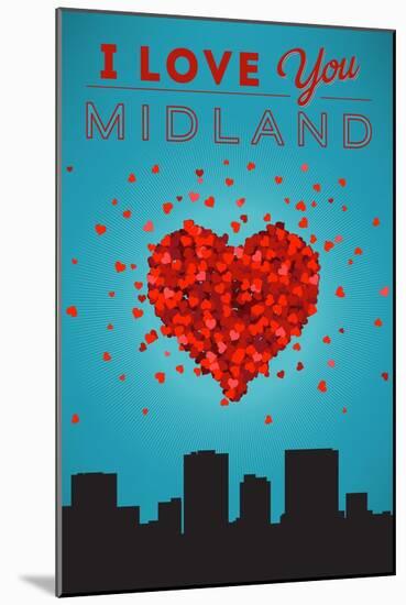 I Love You Midland, Texas-Lantern Press-Mounted Art Print