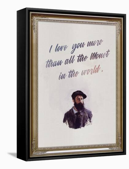 I Love You More Than All The Monet in the World-null-Framed Stretched Canvas