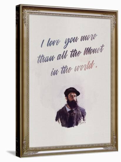 I Love You More Than All The Monet in the World-null-Stretched Canvas