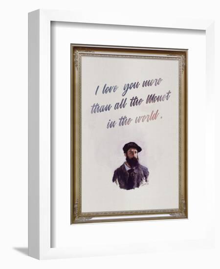 I Love You More Than All The Monet in the World-null-Framed Art Print