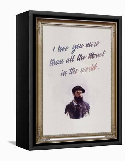 I Love You More Than All The Monet in the World-null-Framed Stretched Canvas