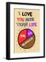 I Love You More Than Life, But Not As Much As Chocolate - Tommy Human Cartoon Print-Tommy Human-Framed Giclee Print