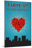 I Love You Shreveport, Louisiana-Lantern Press-Mounted Art Print