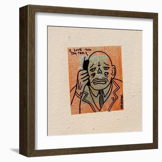 I love you too, Ted-KASHINK-Framed Art Print