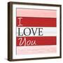 I Love You-Allen Kimberly-Framed Premium Giclee Print