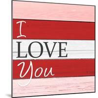 I Love You-Allen Kimberly-Mounted Art Print