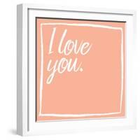 I Love You-Jace Grey-Framed Art Print