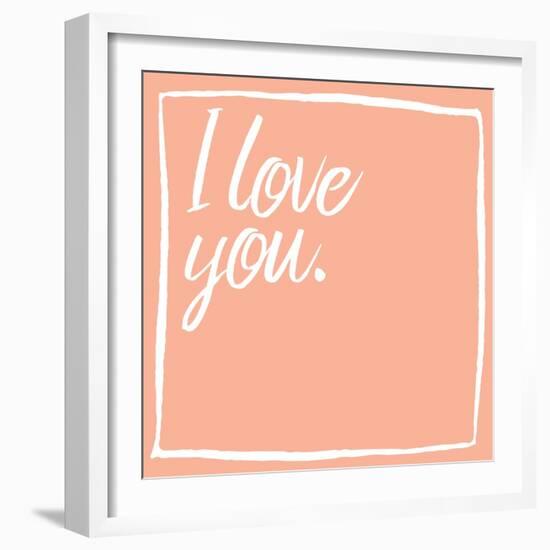 I Love You-Jace Grey-Framed Art Print