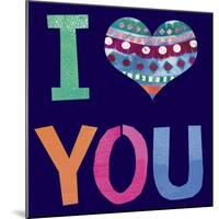 I Love You-Summer Tali Hilty-Mounted Giclee Print