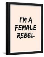 I'm A Female Rebel-null-Framed Poster