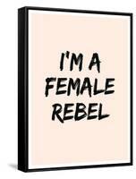 I'm A Female Rebel-null-Framed Stretched Canvas