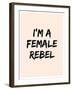 I'm A Female Rebel-null-Framed Art Print