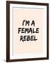 I'm A Female Rebel-null-Framed Art Print