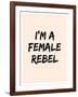 I'm A Female Rebel-null-Framed Art Print