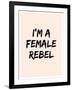 I'm A Female Rebel-null-Framed Art Print