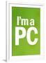 I'm a PC (Green)-null-Framed Art Print